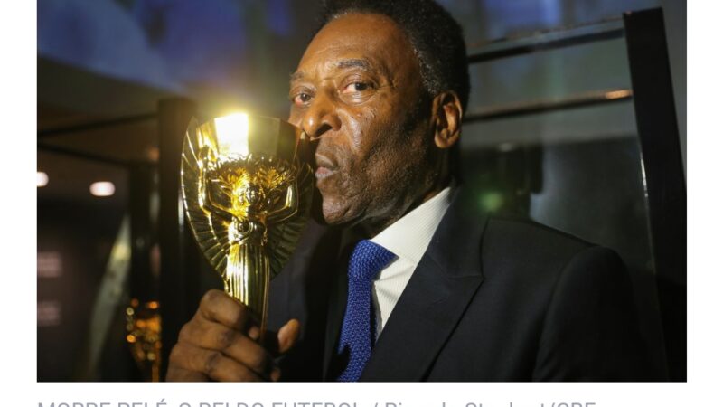 MORRE PELÉ, O MAIOR JOGADOR DE FUTEBOL DE TODOS OS TEMPOS