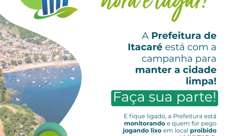 Itacaré lança a CAMPANHA LIXO TEM HORA E LUGAR♻️