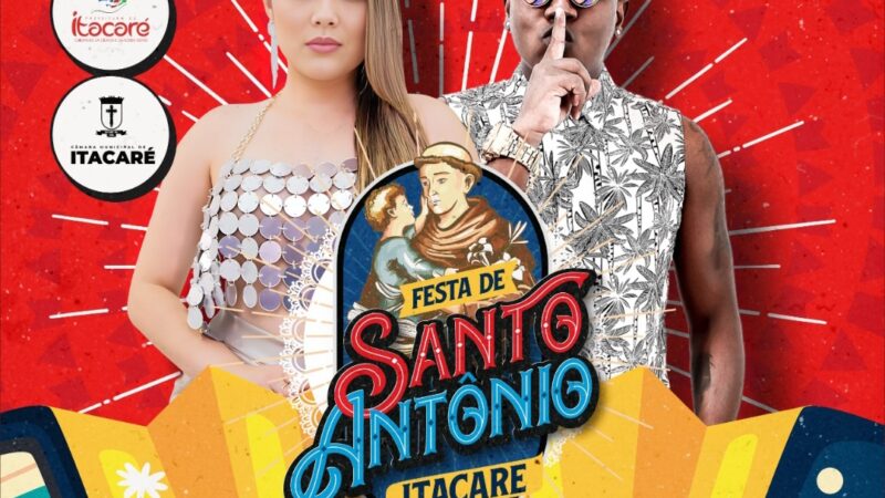 Prefeitura de Itacaré divulga atrações da Festa de Santo Antônio