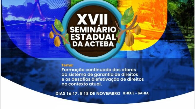 Ilhéus sedia XVII Seminário Estadual da ACTEBA 2023 a partir desta quinta-feira (16)
