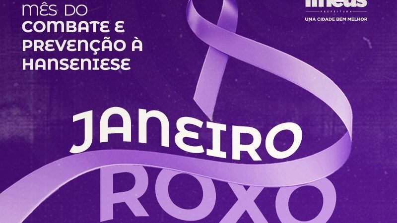Janeiro Roxo: Prefeitura de Ilhéus reforça ações e orienta sobre combate e tratamento da Hanseníase