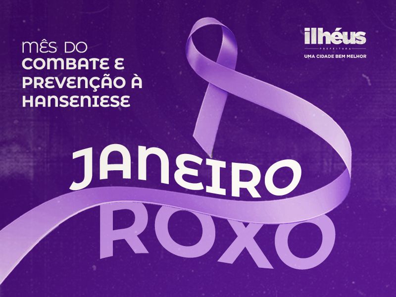 Janeiro Roxo: Prefeitura de Ilhéus reforça ações e orienta sobre combate e tratamento da Hanseníase
