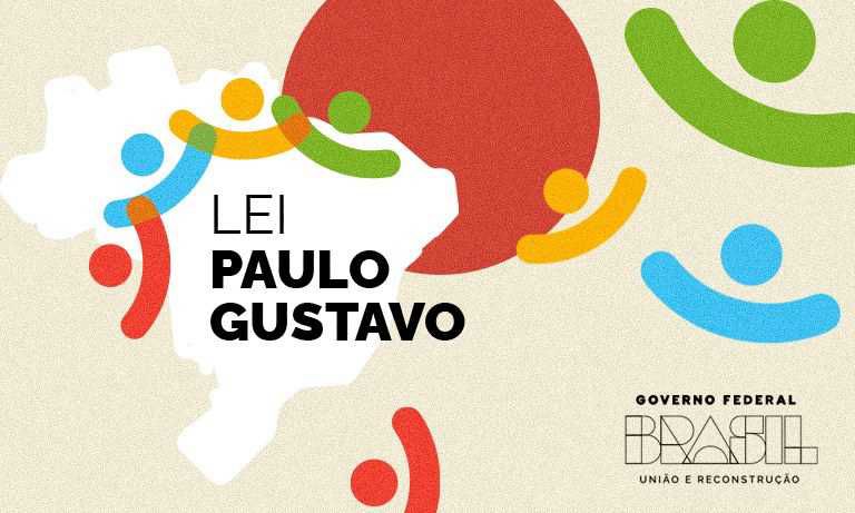 Lei Paulo Gustavo: fazedores de cultura têm até dia 19 de fevereiro para entregar documentação