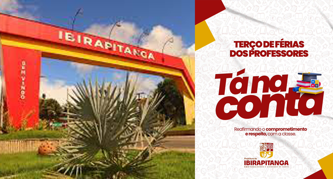Prefeitura de Ibirapitanga garante pagamento do terço de férias dos professores