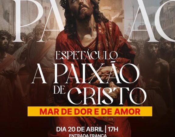 Prefeitura de Itabuna e FICC apóiam espetáculo “A Paixão de Cristo”