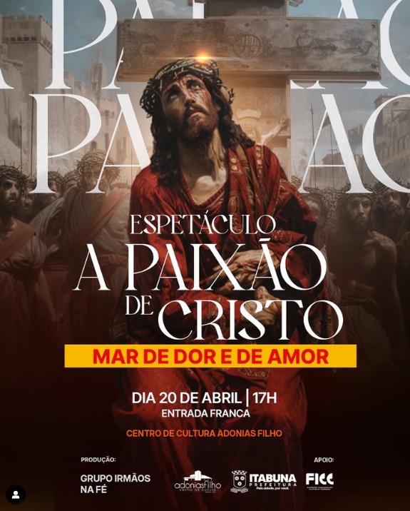 Prefeitura de Itabuna e FICC apóiam espetáculo “A Paixão de Cristo”