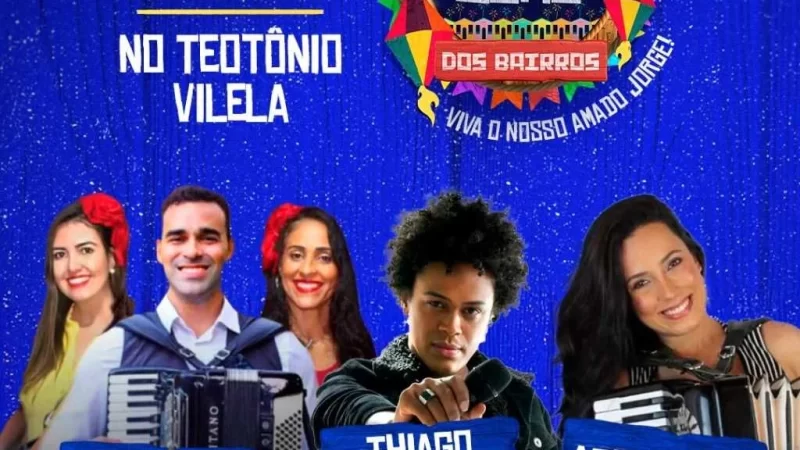 Teotônio Vilela recebe edição do São João nos Bairros nesta sexta-feira (06)