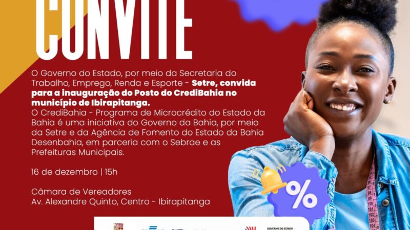 Ibirapitanga inaugura Núcleo Empreende Mais e Posto do CrediBahia para fortalecer o empreendedorismo local