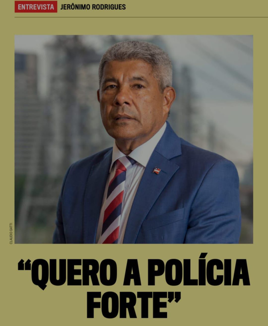 ”Bandido bom é bandido preso e entregue à Justiça”, afirma Jerônimo Rodrigues, em entrevista à Veja