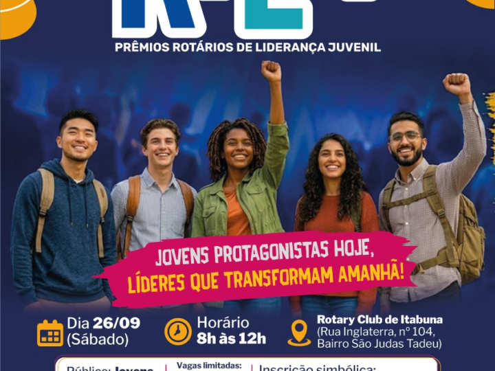 ROTARY CLUB DE ITABUNA PROMOVE O IV RYLA – FORMAÇÃO SOBRE LIDERANÇA, PROPÓSITO E PROTAGONISMO