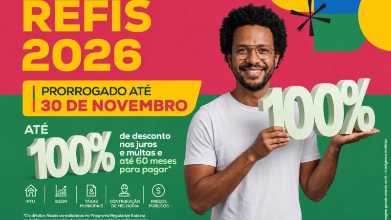 Prefeitura de Itabuna prorroga Refis e amplia prazo para regularização de débitos